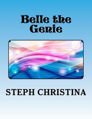 Belle the Genie by Steph Christina