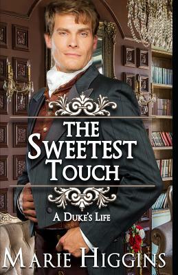 The Sweetest Touch by Marie Higgins