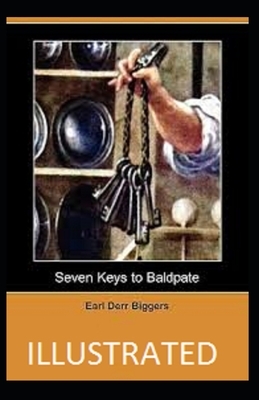 Seven Keys to Baldpate illustrated by Earl Derr Biggers