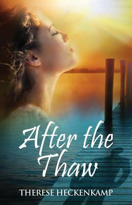 After the Thaw by Therese Heckenkamp