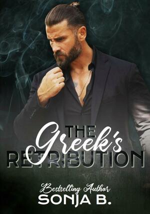 The Greek's Retribution by Sonja B., Sonja B.