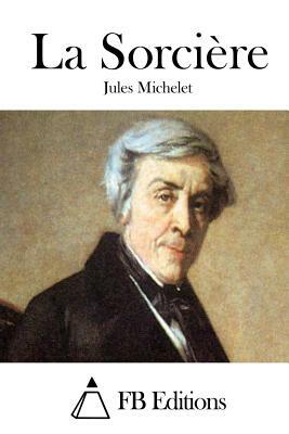 La Sorcière by Jules Michelet