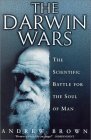 The Darwin Wars: The Scientific Battle for the Soul of Man by Andrew Brown