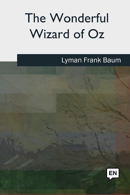 The Wonderful Wizard of Oz by L. Frank Baum