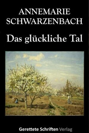 Das glückliche Tal by Annemarie Schwarzenbach