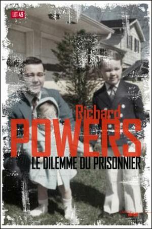 Le Dilemme du prisonnier by Richard Powers, Jean-Yves Pellegrin