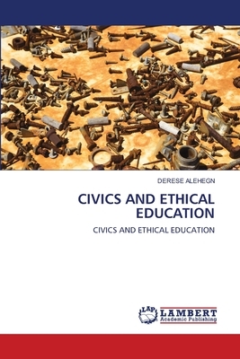 Civics and Ethical Education by Derese Alehegn