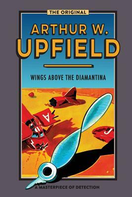 Wings Above the Diamantina by Arthur Upfield