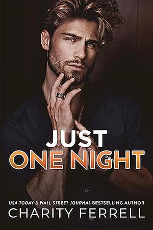 Just One Night by Charity Ferrell