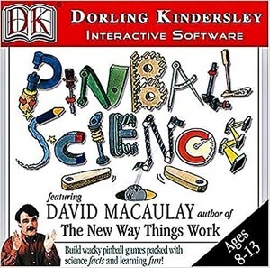 David Macaulay's Pinball Science: Build wacky pinball games packed with science facts and learning fun by David Macaulay