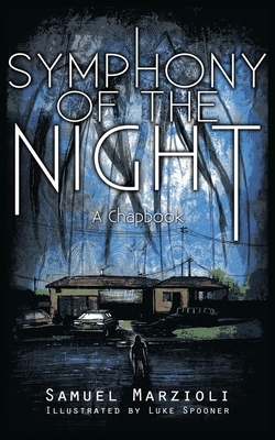 Symphony of the Night: A Chapbook by Samuel Marzioli