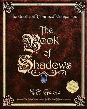 The Book of Shadows: The Unofficial Charmed Companion by Ngaire E. Genge