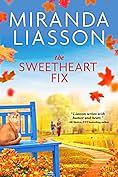 The Sweetheart Fix by Miranda Liasson