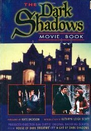 Dark Shadows Movie Book: House of Dark Shadows and Night of Dark Shadows by Kate Jackson, Kathryn Leigh Scott