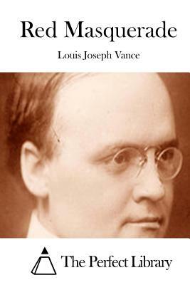 Red Masquerade by Louis Joseph Vance