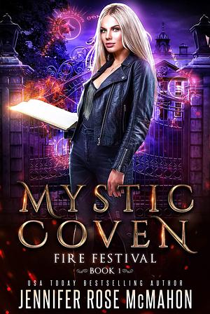 Mystic Coven: Fire Festival by Jennifer Rose McMahon, Jennifer Rose McMahon