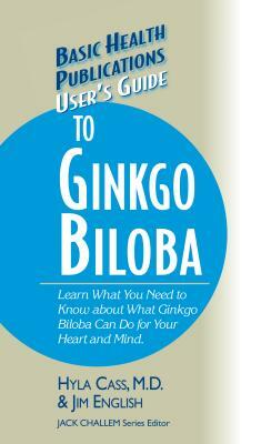User's Guide to Ginkgo Biloba by Jim English, Hyla Cass