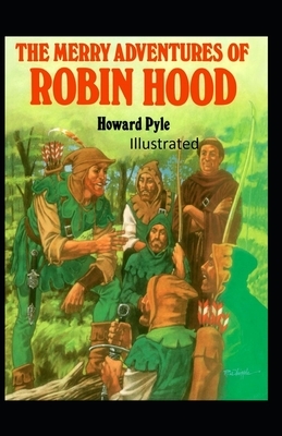 The Merry Adventures of Robin Hood Illustrated by Howard Pyle