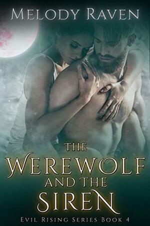 The Werewolf and the Siren by Melody Raven