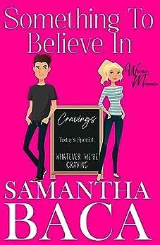 Something to Believe In by Samantha Baca, Samantha Baca