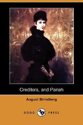 Creditors and Pariah by August Strindberg, Edwin Björkman