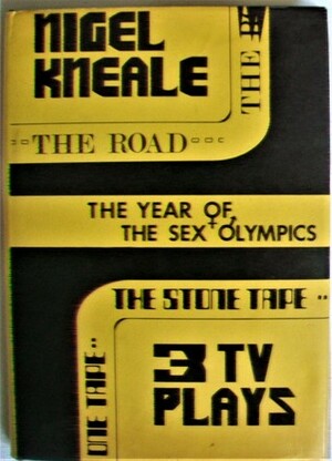 The Year of the Sex Olympics, and Other TV Plays by Nigel Kneale