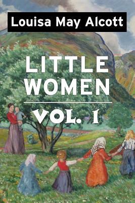 Little Women by Louisa May Alcott Vol 1: Super Large Print Edition of the Classic Specially Designed for Low Vision Readers with a Giant Easy to Read by Louisa May Alcott