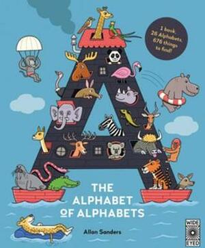 The Alphabet of Alphabets by Mike Jolley, Allan Sanders, A.J. Wood