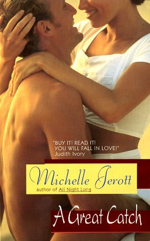 A Great Catch by Michele Albert, Michelle Jerott