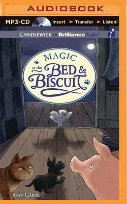 Magic at the Bed & Biscuit by Joan Carris