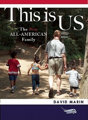 This is US: The New All-American Family by David Marin