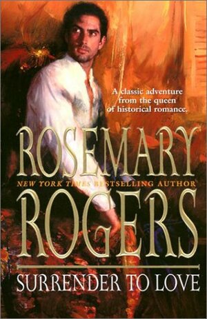 Surrender To Love by Rosemary Rogers