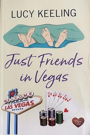 Just Friends in Vegas by Lucy Keeling