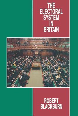 The Electoral System in Britain by R. M. Blackburn