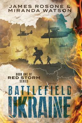 Battlefield Ukraine by Miranda Watson, James Rosone
