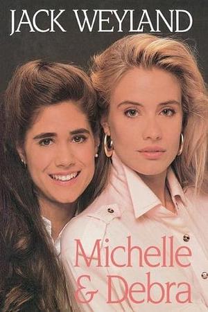 Michelle and Debra by Jack Weyland, Jack Weyland