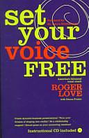 Set Your Voice Free by Donna Frazier, Roger Love