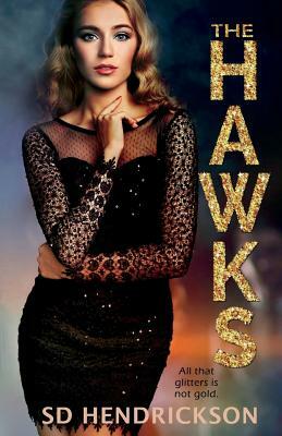 The Hawks by Sd Hendrickson
