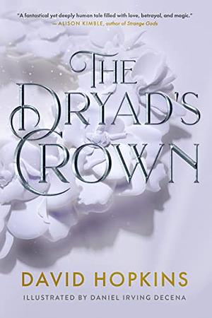The Dryad's Crown by David Hopkins