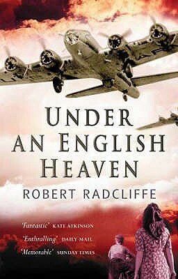 Under an English Heaven by Robert Radcliffe