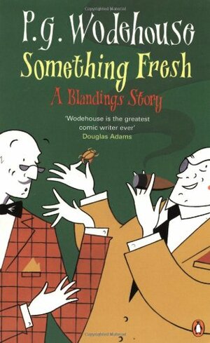 Something Fresh by P.G. Wodehouse