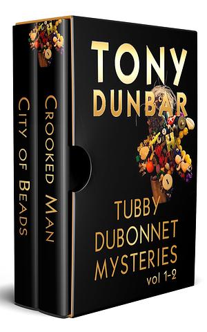 Tubby Dubonnet Mysteries Vol. 1-2 by Tony Dunbar