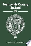 Fourteenth Century England: VI by Chris Given-Wilson