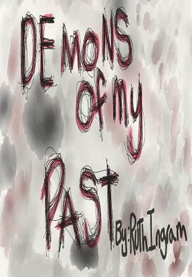 Demons Of My Past by Ruth Ingram