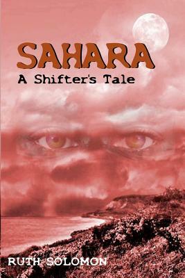 Sahara: A Shifter's Tale by Ruth Solomon