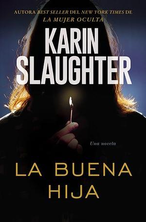 La buena hija by Karin Slaughter