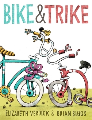 Bike & Trike by Elizabeth Verdick