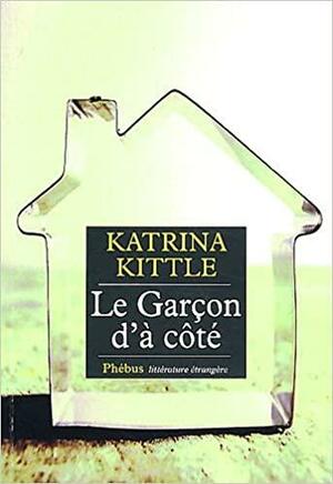 Le garçon d'à côté by Katrina Kittle