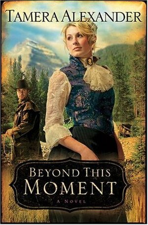 Beyond This Moment by Tamera Alexander