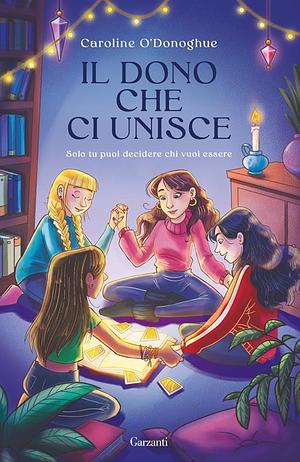 Il dono che ci unisce by Caroline O'Donoghue